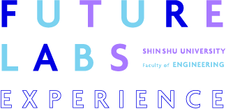 FUTURE LABS ENGINEERINGFaculty ofSHINSHU UNIVERSITY EXPERIENCE