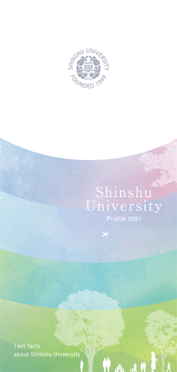 Shinshu University Profile 2021 : Digest